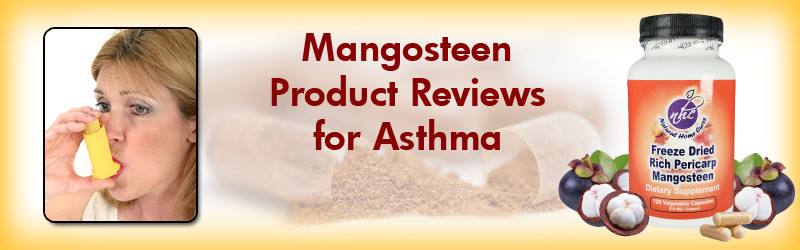Natural Home Cures Freeze Dried Rich Pericarp Mangosteen Product Reviews For Asthma